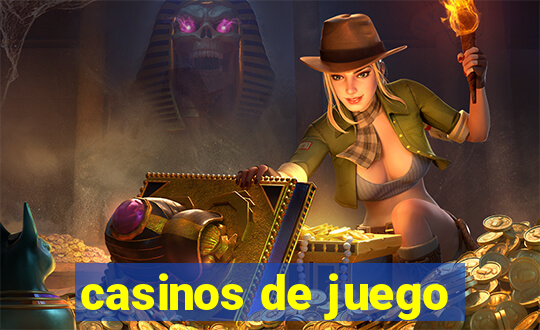 casinos de juego