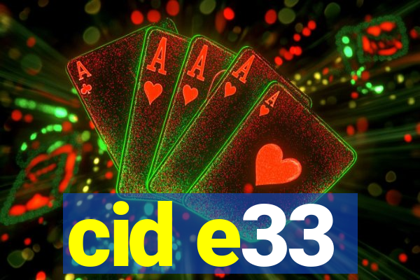 cid e33