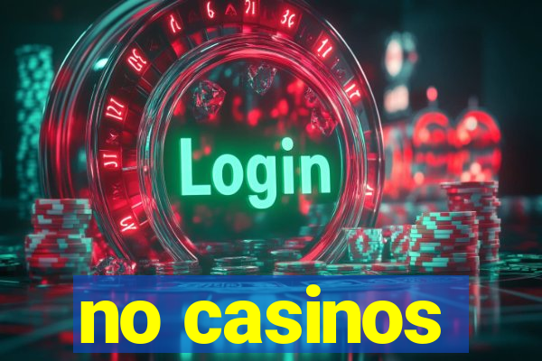 no casinos