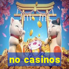 no casinos