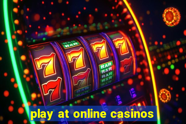 play at online casinos