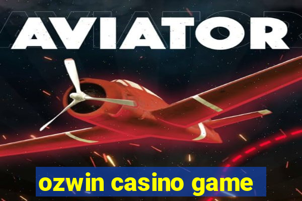 ozwin casino game