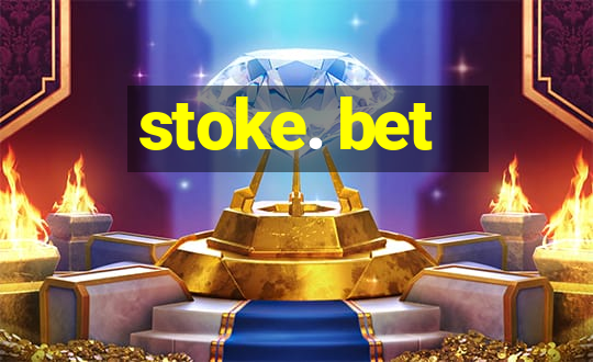 stoke. bet