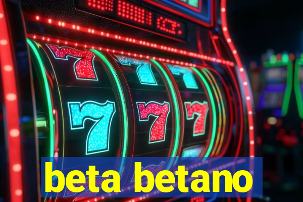 beta betano