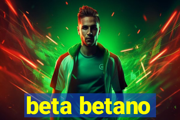 beta betano