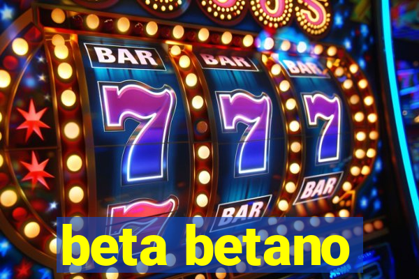 beta betano