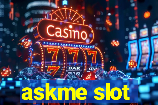 askme slot