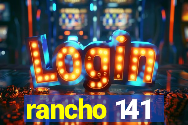 rancho 141