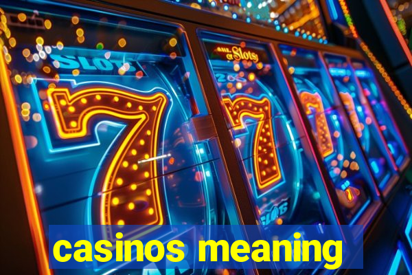 casinos meaning