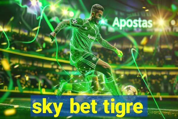 sky bet tigre