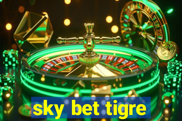 sky bet tigre