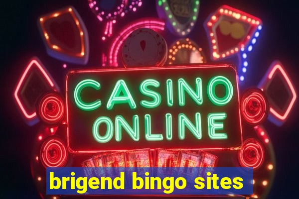 brigend bingo sites