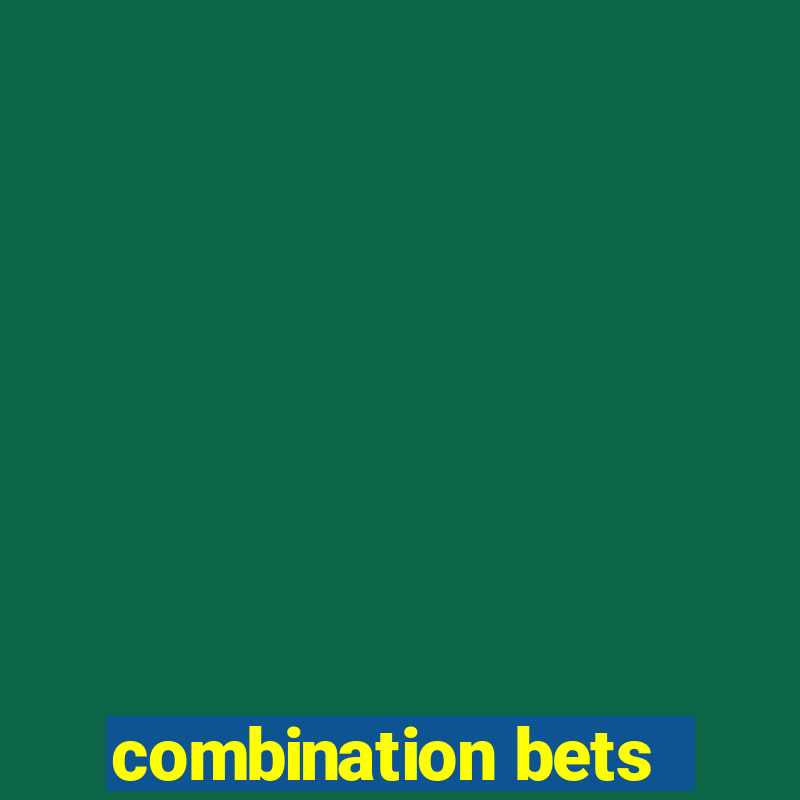 combination bets