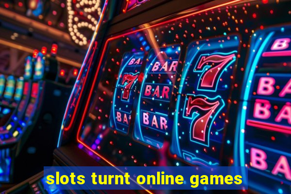 slots turnt online games