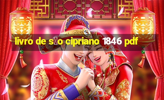 livro de s茫o cipriano 1846 pdf