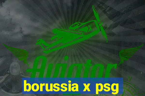 borussia x psg