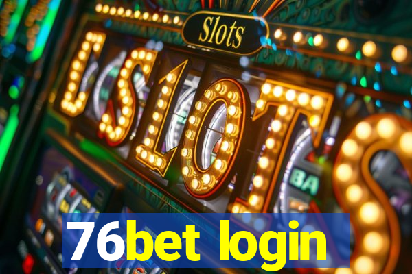 76bet login