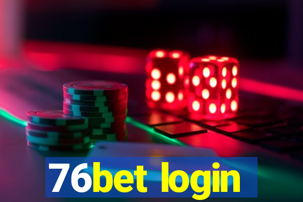 76bet login