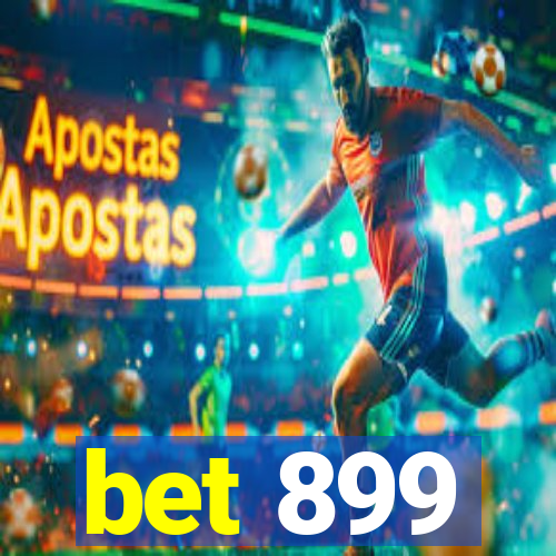 bet 899