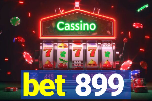 bet 899