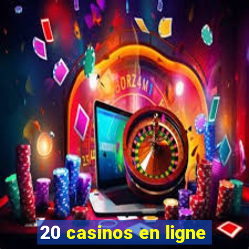 20 casinos en ligne