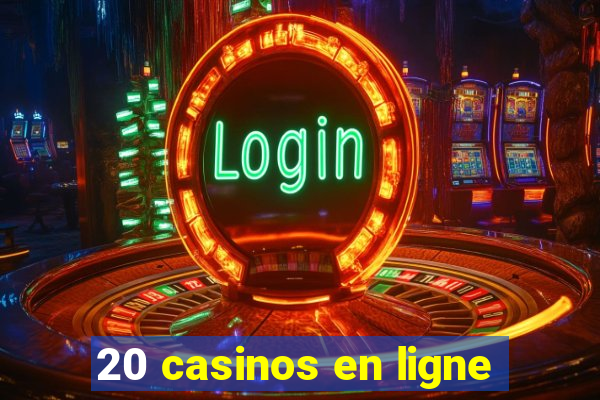 20 casinos en ligne