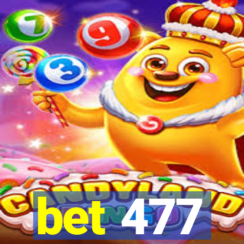 bet 477