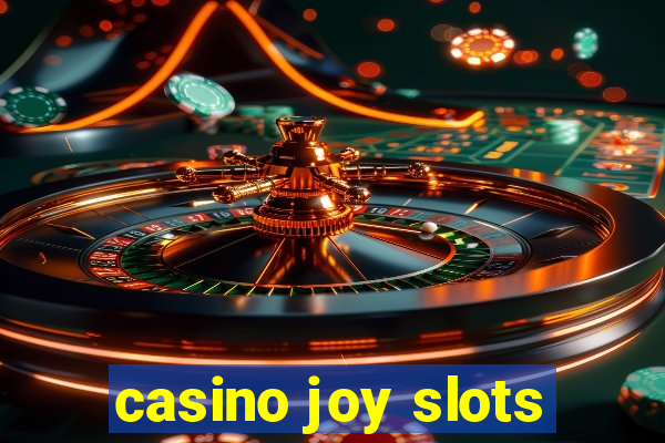 casino joy slots