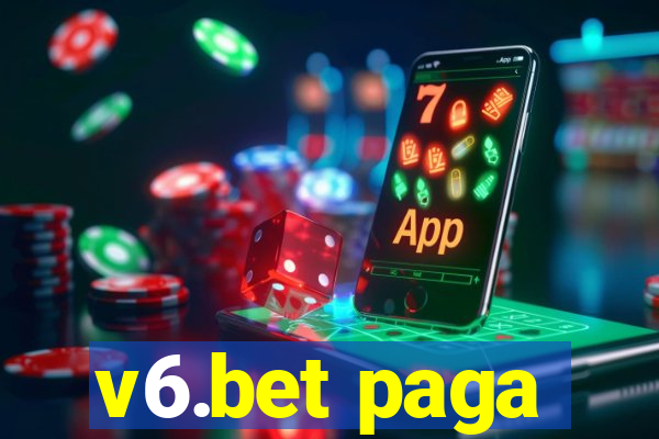 v6.bet paga