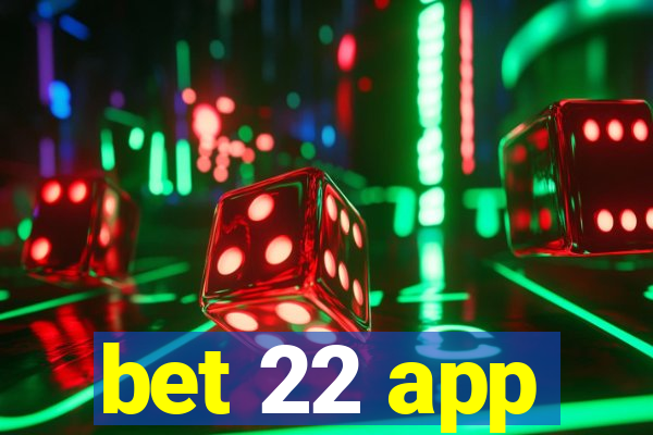 bet 22 app