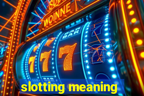 slotting meaning