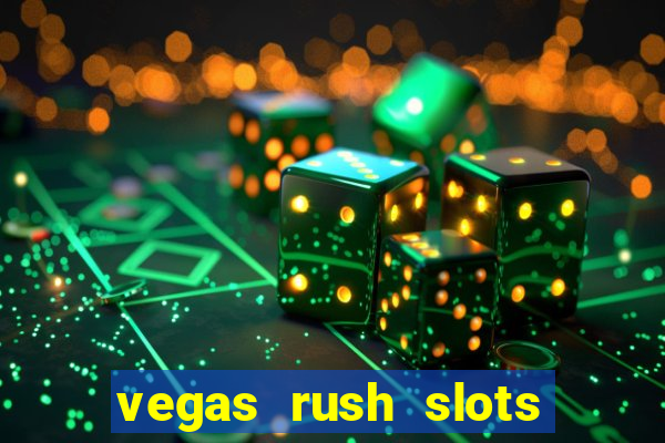 vegas rush slots casino gratis