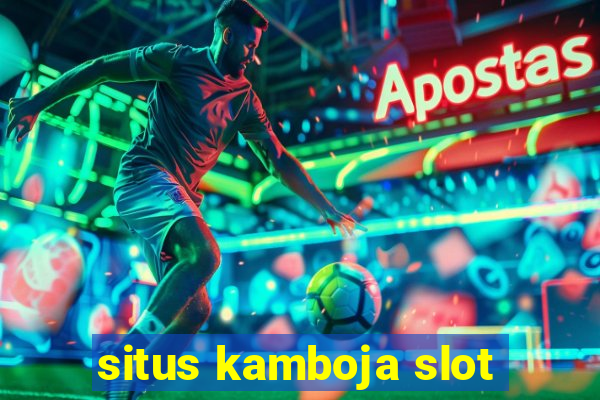 situs kamboja slot