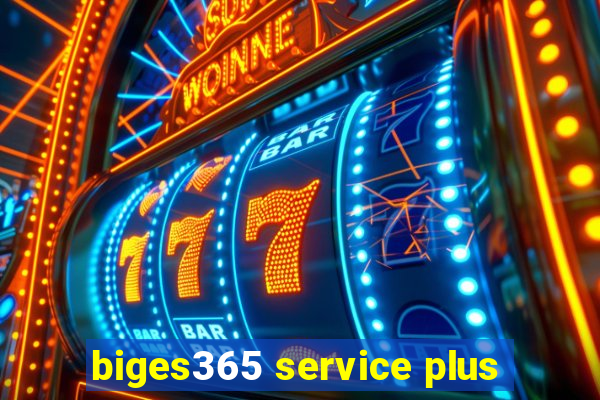 biges365 service plus