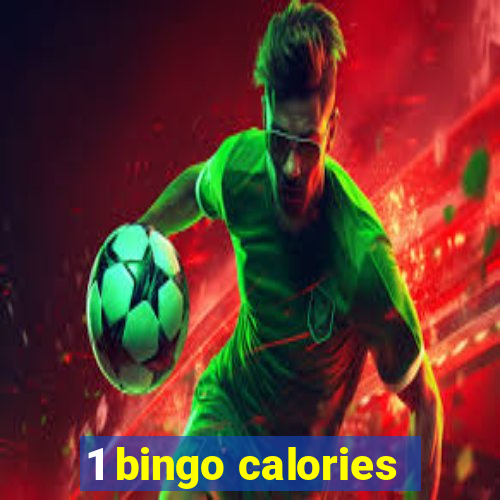 1 bingo calories