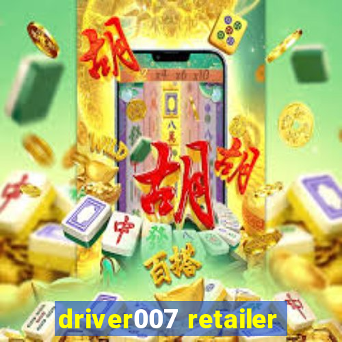 driver007 retailer