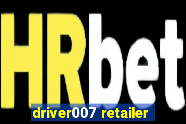 driver007 retailer