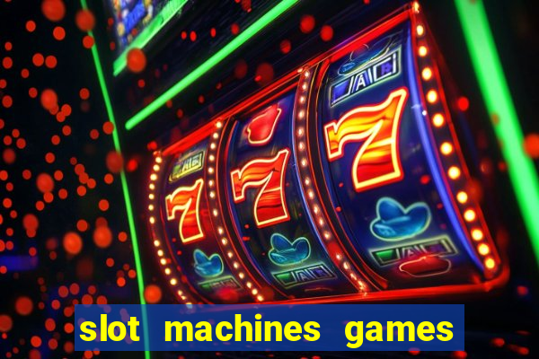 slot machines games for pc