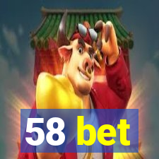 58 bet