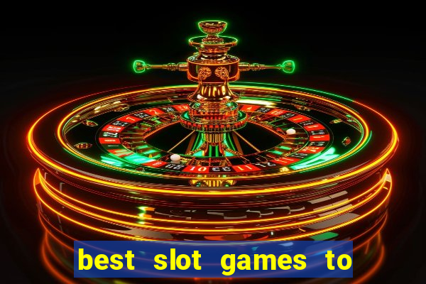 best slot games to win money