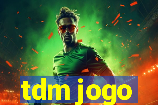 tdm jogo