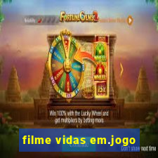 filme vidas em.jogo