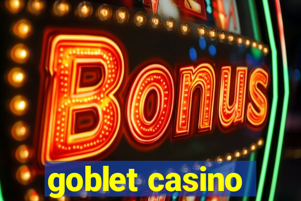 goblet casino