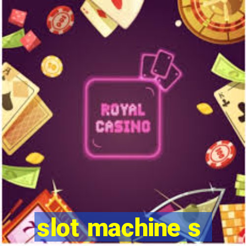 slot machine s