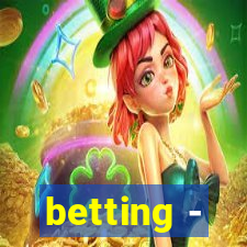 betting -