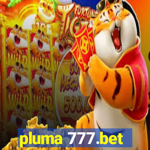 pluma 777.bet