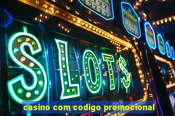 casino com codigo promocional