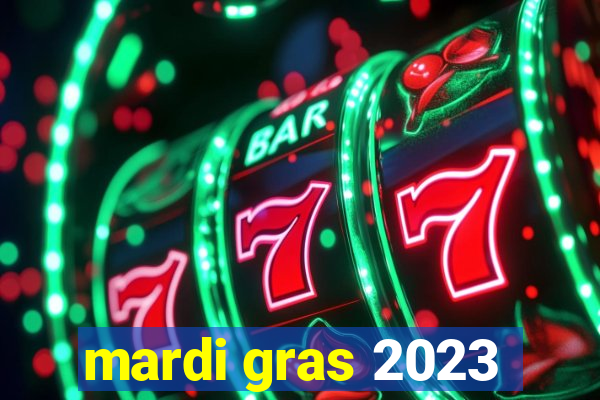 mardi gras 2023