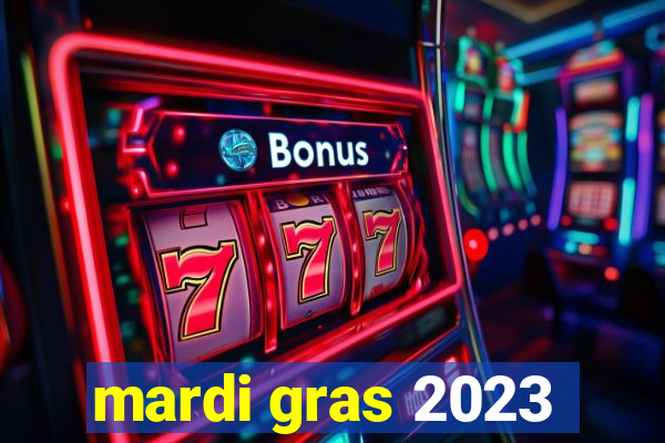 mardi gras 2023