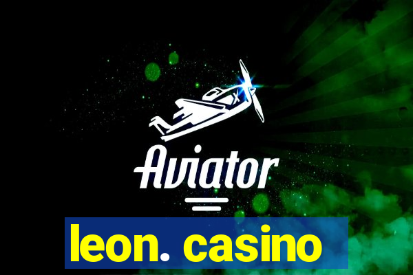 leon. casino